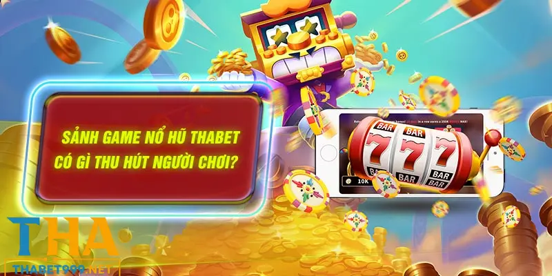 Nổ hũ Thabet: Cổng Game Bùng Nổ, Rinh Về Kho Báu Khổng Lồ 2 Nổ Hũ Thabet